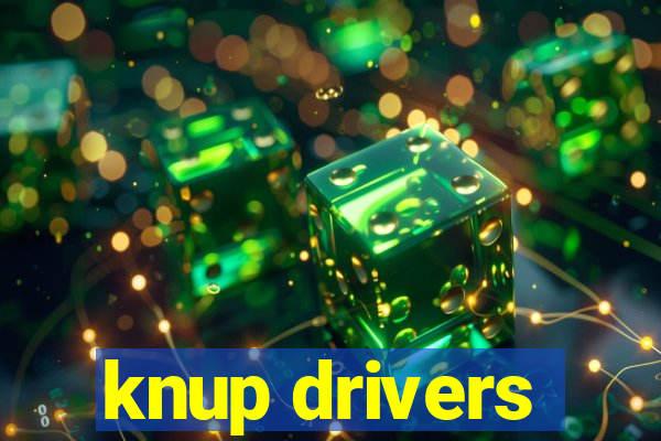 knup drivers